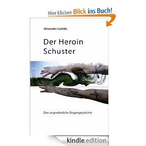 [Gratis] Der Heroin Schuster [Kindle Edition]
