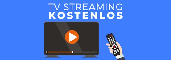 TV Streaming kostenlos 📺 Gratis Unterhaltung auf Knopfdruck