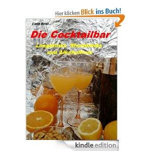 [Gratis] Die Cocktailbar - Longdrinks Shortdrinks und Alkoholfreie [Kindle Edition]