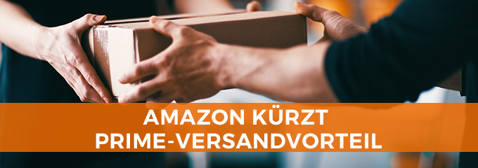 Amazon Prime Versandvorteile gekürzt – Was bedeutet die Änderung?