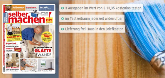 Jetzt GRATIS 🛠️ Zeitschrift "selber machen" 3 Monate kostenlos