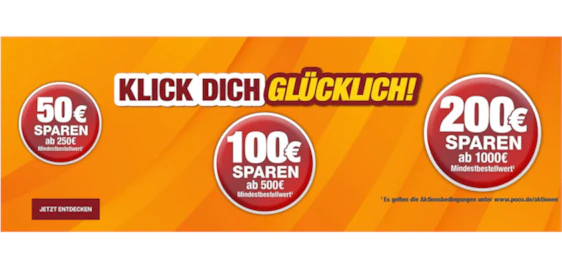 NUR heute! 💥 POCO spart euch bis zu 200 € auf eure Bestellung 🏠 - Alle Artikel nur solange der Vorrat reicht 🔥