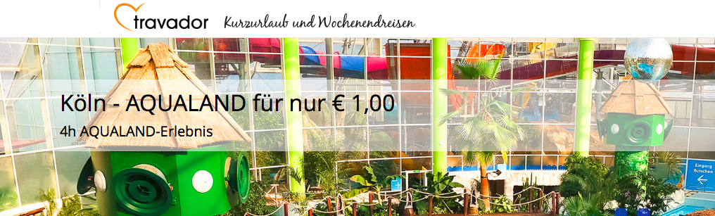 Aqualand Köln für 1€ – 4 Stunden im Erlebnisbad *BEENDET*