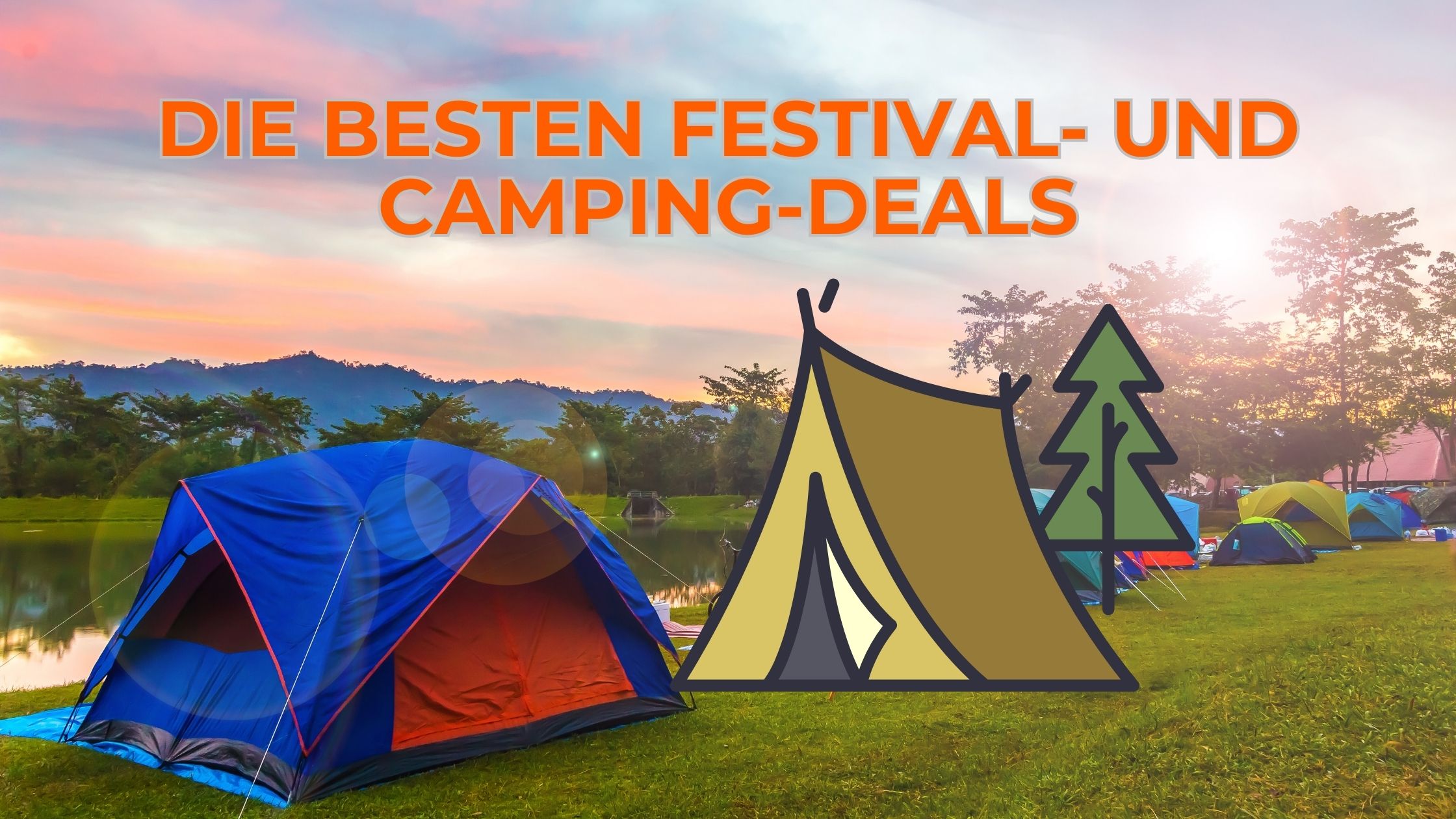 Festival- und Camping-Deals ⛺🎒 » Die 28 besten Angebote für Zelte, Festival-Zubehör und Rucksäcke