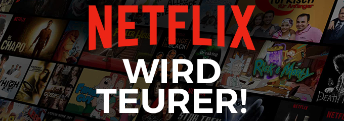 Netflix-Preiserhöhung » Videostreaming wird teurer