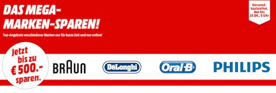 Mega Marken Sparen bei Media Markt – Braun, Delonghi, Oral, Philips