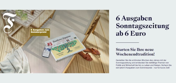 6 Wochen für 6€: Frankfurter Allgemeine Sonntagszeitung inkl. FAZ+ lesen