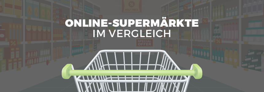 Lebensmittel online bestellen: Online-Supermärkte im Vergleich