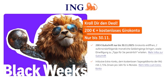Verlängert! Black Weeks Kracher: 200€ Prämie! 🤑 ING Bank: Kostenloses Girokonto + 2,75% p.a. auf Tagesgeld