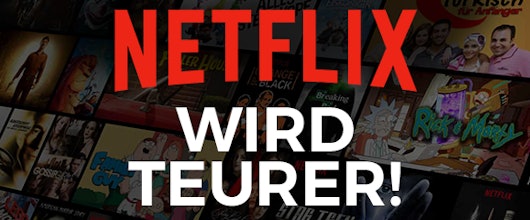 Netflix-Preiserhöhung – Streaming ab heute teurer