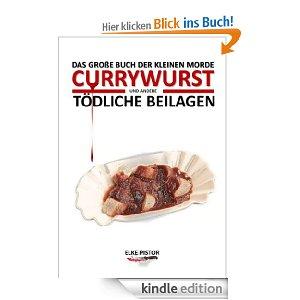 [kOstenlOs] CURRYWURST UND ANDERE TÖDLICHE BEILAGEN [Kindle Edition]
