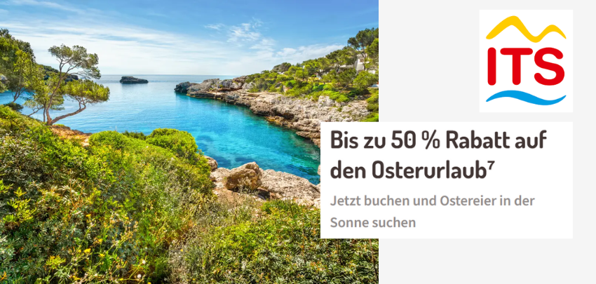 Osterurlaub mit ITS - bis zu 50% Rabatt - sonnenreiche Ziele, Flex-Optionen, Familienfreundlich