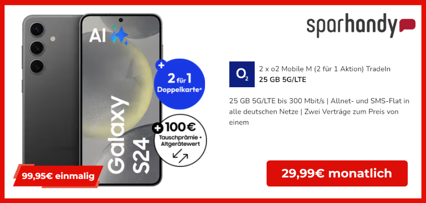 Samsung Galaxy S24 für einmalig 99,95€ im 25GB o2-Tarif (Doppelkarte) für 29,99€/Monat, inkl. 5G 