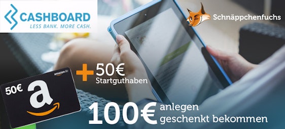 Knaller! CASHBOARD mit 2% garantiertem Zins + 100€ Prämie geschenkt - nur noch heute! *UPDATE2*