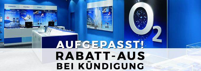 o2 streicht Rabatt bei Kündigung » Vorsicht bei Vertragsverlängerung