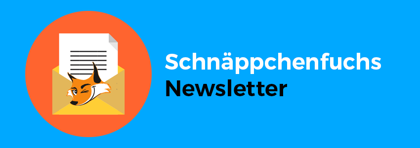 Der Schnäppchenfuchs Newsletter - und alle Sondernewsletter!