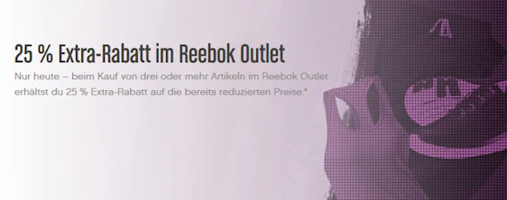 Nur heute: 25% Zusatz-Rabatt im Reebok-Outlet - gültig ab 3 Artikeln