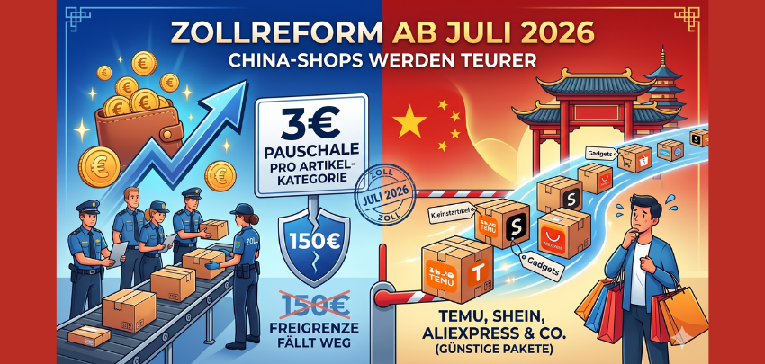 Zollreform ab Juli 2026: China-Shops werden teuer