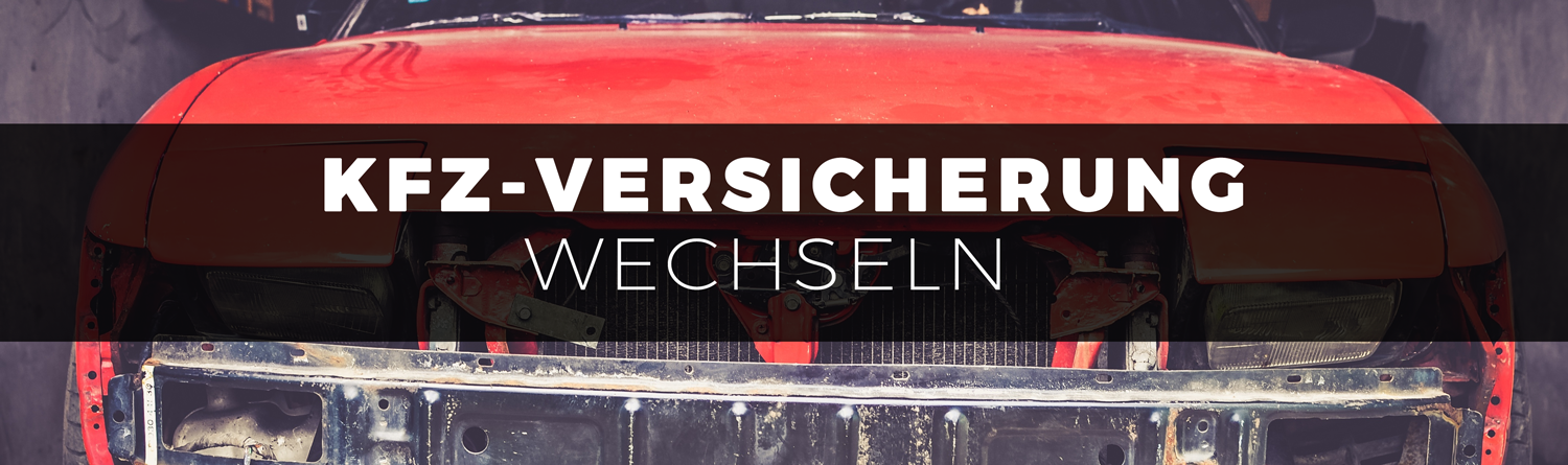 *VORBEI* KFZ-Versicherung wechseln – die 5 besten Angebote im Überblick