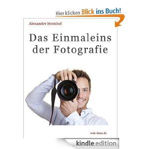 Wieder kostenlos: Das Einmaleins der Fotografie [Kindle Edition]