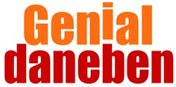 genial daneben