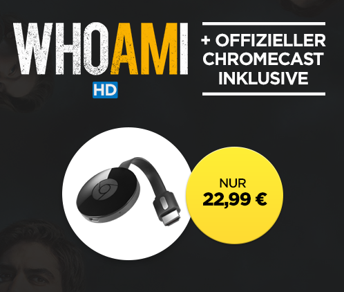 Google Chromecast 2 + Who Am I im HD-Stream für 23€ - dt. Film mit Tom Schilling und Elyas M'Barek