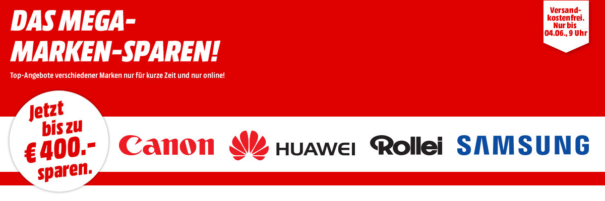 Mega Marken Sparen bei Media Markt – Canon, Huawei, Samsung