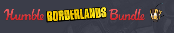 Humble Bundle Borderlands - erster und zweiter Teil, DLCs, Rabattcode für das Pre-Sequel *UPDATE*