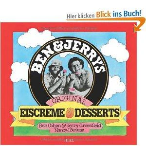 Ben & Jerry's Original Eiscreme & Desserts. Das Kulteis zum Selbermachen