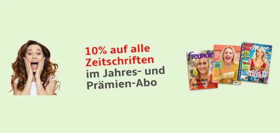 10% Rabatt bei Hobby + Freizeit 🤩 - auf alle Zeitschriften im Jahres- und Prämien-Abo, z.B.: Schöner Wohnen für 39€ + 40€ Prämie