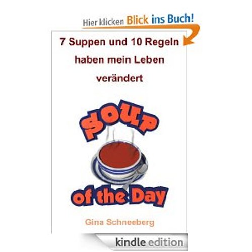 7 Suppen und 10 Regeln haben mein Leben verändert [Kindle Edition]