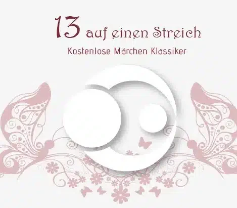 13 kostenlose Märchenklassiker zum Lesen und Hören