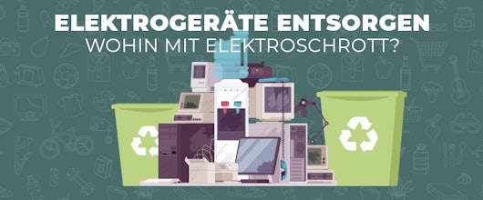 Elektrogeräte entsorgen » Wohin mit Elektroschrott, Akkus und Batterien?
