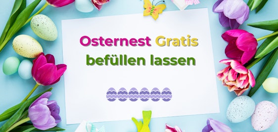 Ostern 2025 🐰🥚 – Wie ihr das Osternest Gratis für eure Kinder befüllen lassen könnt