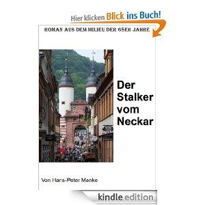 [KosTenlos]  Der Stalker vom Neckar [Kindle Edition]