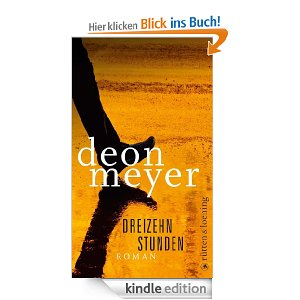 Letzter Tag der Kindle Gratis-Tage - heute: Dreizehn Stunden (Roman) für 0€