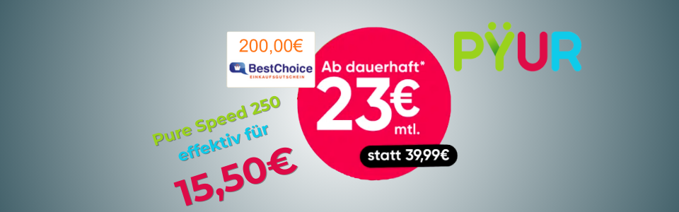 KRACHER mit 200€ Bonus! 🤯🌐 PYUR Pure Speed 250 effektiv für 15,50€ im Monat