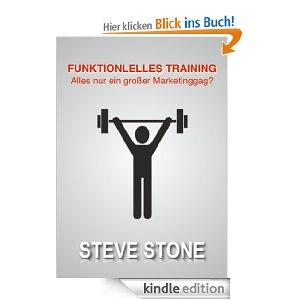 KOSTENLOS: Funktionelles Training - Alles nur ein großer Marketinggag? [Kindle Edition] (Vorher: 1.02€)