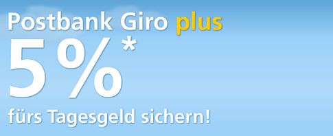 Neue Postbank Aktion - Giro plus Konto mit 5% Tagesgeldzinsen in den ersten 5 Monaten (bis 15.000€ Anlagebetrag)