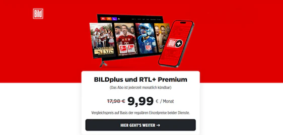 BILDplus und RTL+ Premium nur 10€/Monat (statt: 18€) 🎬