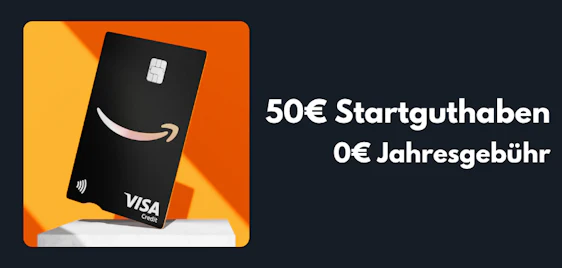 Bis 50€ Startguthaben 💳 Amazon Visa Kreditkarte » bis zu 2% Cashback bei Amazon 🤑 mit Prime-Mitgliederschaft!