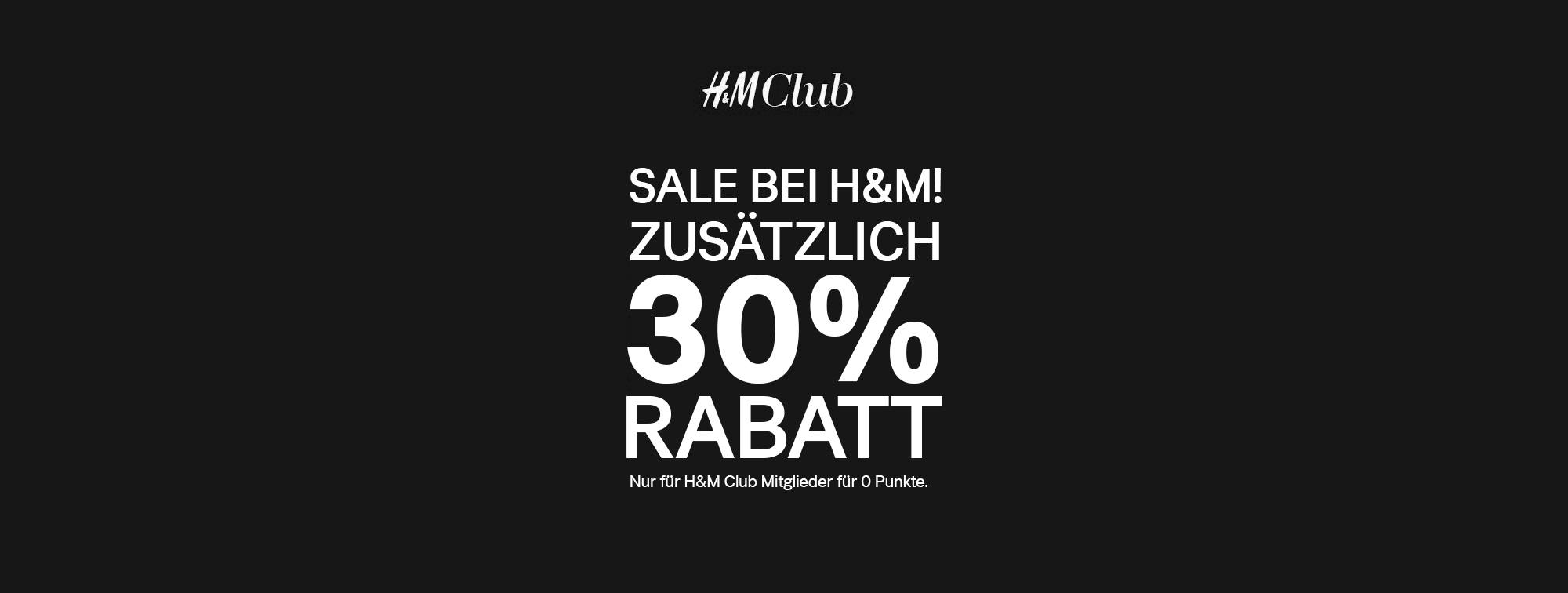 30% Extra-Rabatt auf bereits reduzierte Ware bei H&amp;M - als Club-Mitglied