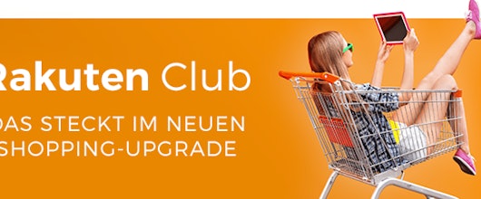 Rakuten Club ab sofort kostenlos – Was ändert sich beim Shopping-Upgrade?
