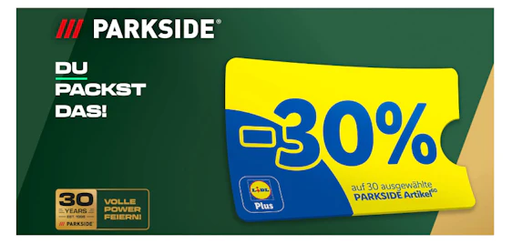 Mega Aktion 🔧⚡ 30 % Lidl Plus Coupon auf 30 ausgewählte PARKSIDE Artikel 🤩