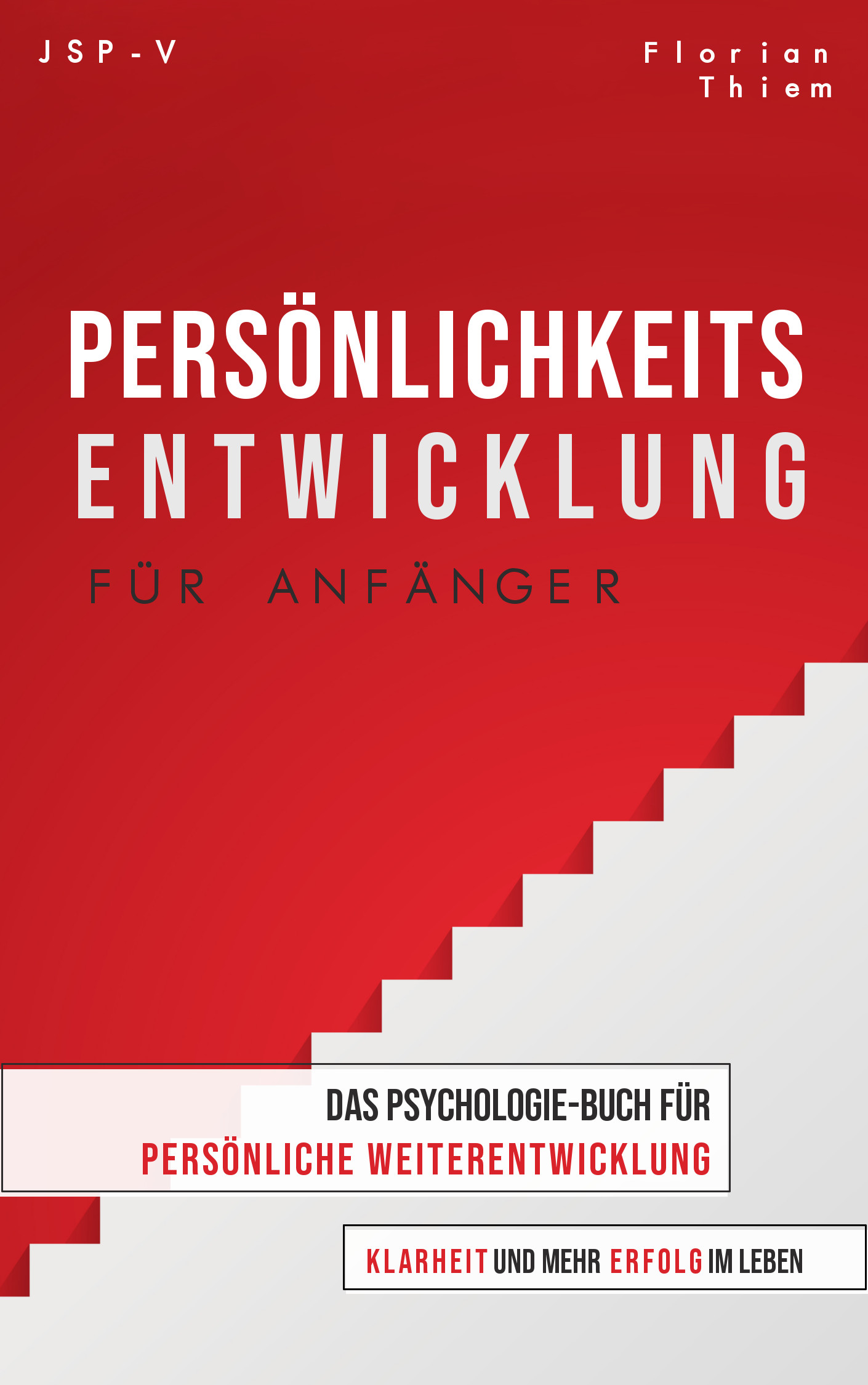 Kindle eBook gratis (statt 3,99€): Persönlichkeitsentwicklung für Anfänger: Das Psychologie-Buch für...