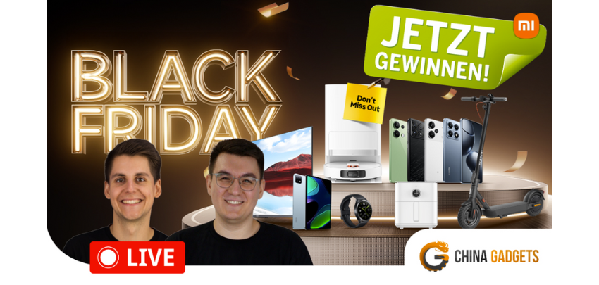 Xiaomi Black Friday Livestream bei ChinaGadgets – Top Deals, Gewinnspiele &amp; mehr!