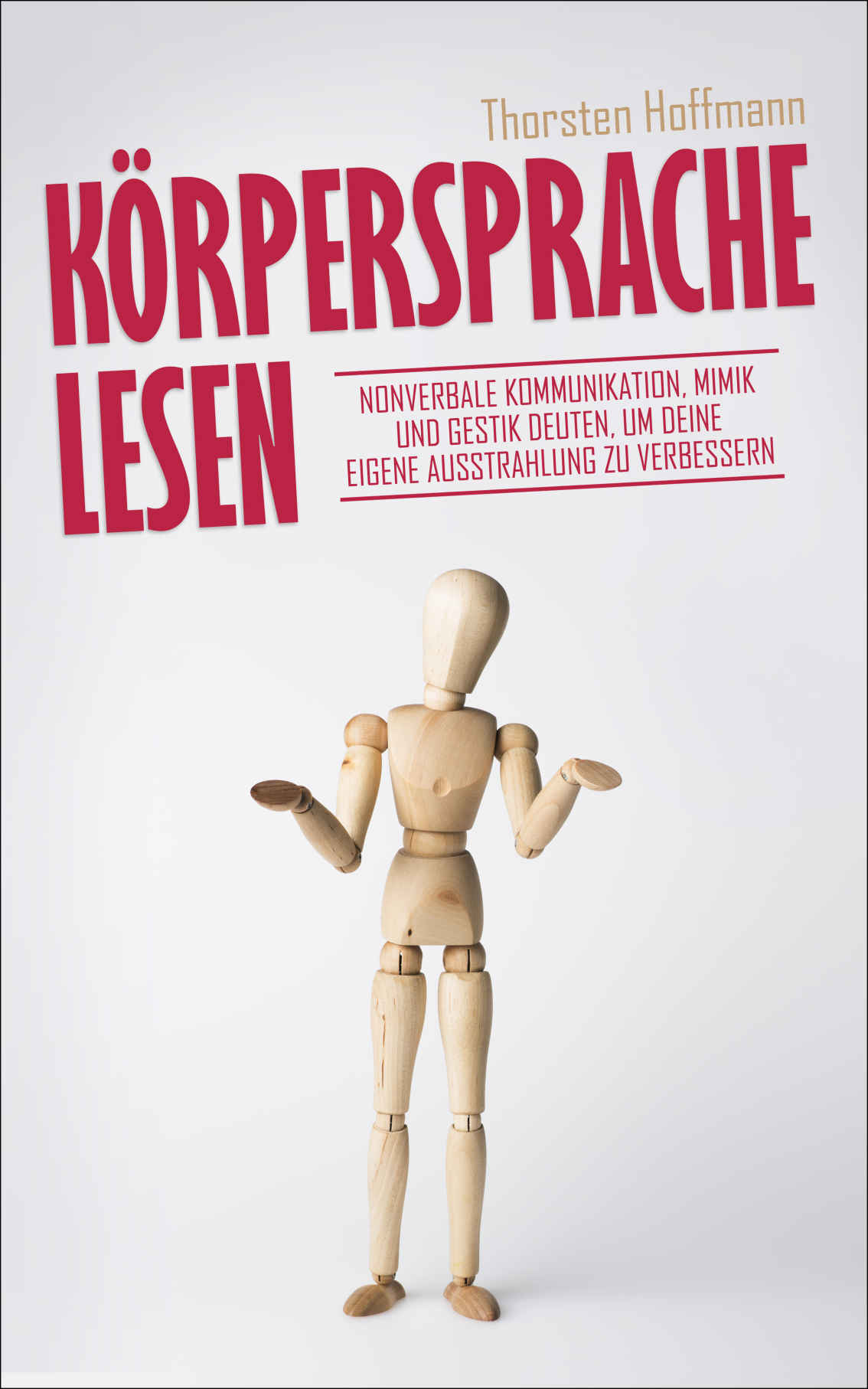 Körpersprache lesen: Nonverbale Kommunikation - Kostenlos [Kindle]