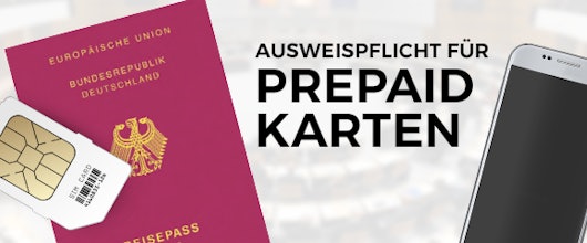 Ausweispflicht für Prepaidkarten – ab Juli verschärfte Vorschriften