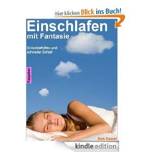 KOSTENLOS: Einschlafen mit Fantasie: Einschlafhilfen und schneller Schlaf [Kindle Edition]
