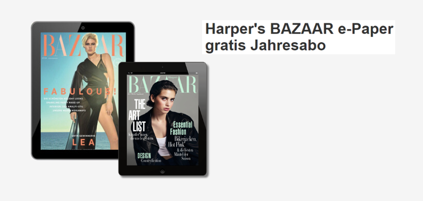 Kostenlos! 🤑 'Harper's Bazaar' e-Paper Jahresabo für 0€ – selbstkündigend, 11 Ausgaben 